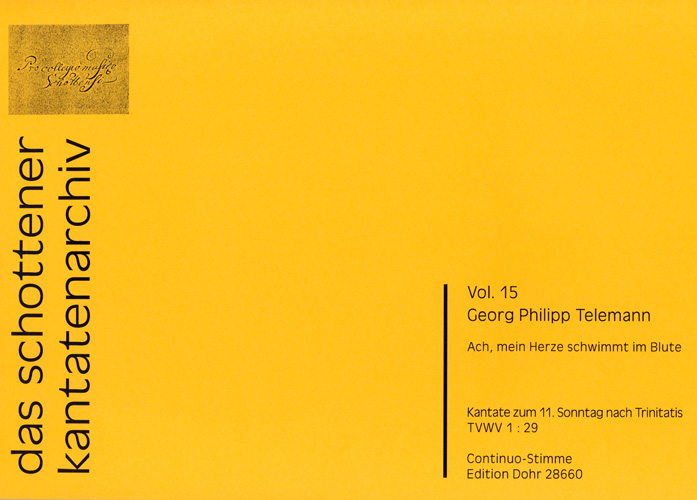 Ach mein Herze schwimmt im Blute TWV1:29&nbsp;&nbsp;für Soli, gem Chor, 2 Violinen, Viola und Bc&nbsp;&nbsp;Orgel/Continuo