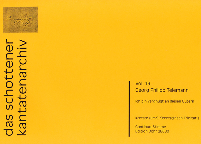 Ich bin vergnügt an diesen Gütern TWV1:823&nbsp;&nbsp;für Soli, gem Chor, 2 Violinen, Viola und Bc&nbsp;&nbsp;Orgel/Continuo