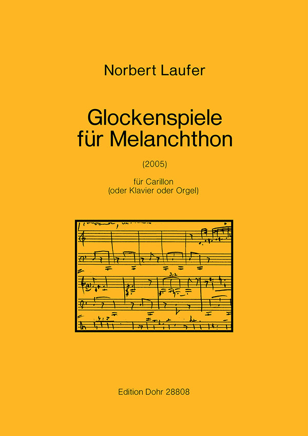 Glockenspiele für Melanchthon  für Carillon (Klavier/Orgel)  