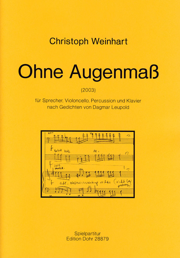 Ohne Augenmass für Sprecher, Violoncello,&nbsp;&nbsp;Percussion und Klavier&nbsp;&nbsp;Spielpartitur