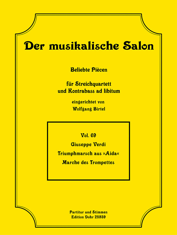 Triumphmarsch aus Aida&nbsp;&nbsp;für Streichquartett, Kontrabass ad lib&nbsp;&nbsp;Partitur und Stimmen