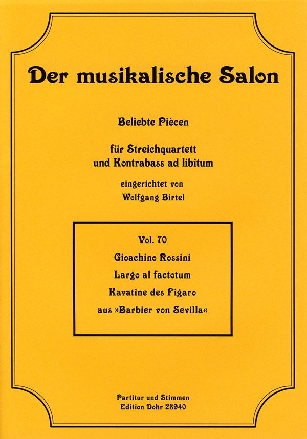 Largo al factotum aus Der Barbier von Sevilla&nbsp;&nbsp;für Streichquartett, Kontrabass ad lib&nbsp;&nbsp;Partitur und Stimmen