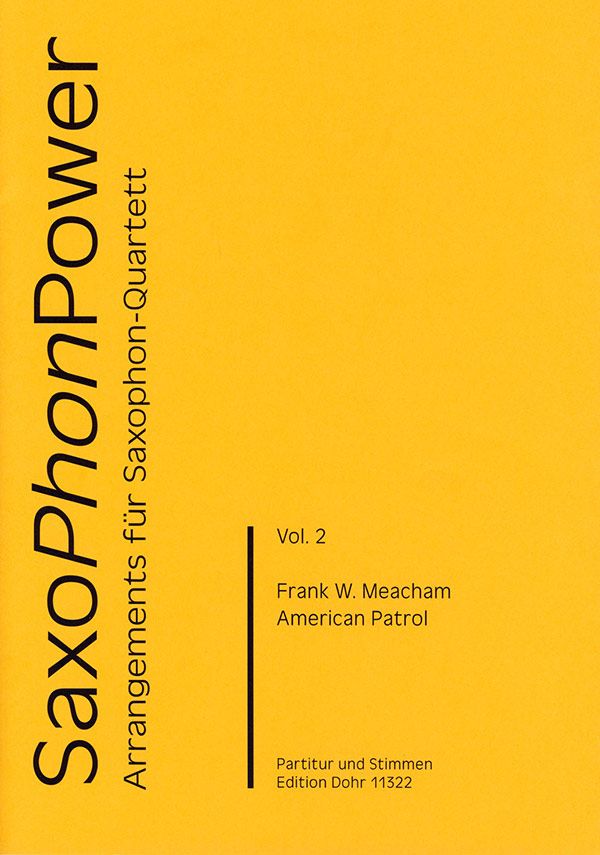 American Patrol: für 4 Saxophone (SATBar)&nbsp;&nbsp;Partitur und Stimmen&nbsp;&nbsp;