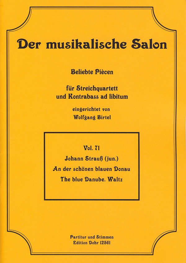 An der schönen blauen Donau op.314&nbsp;&nbsp;für Streichquartett (Kontrabass ad lib)&nbsp;&nbsp;Partitur und Stimmen