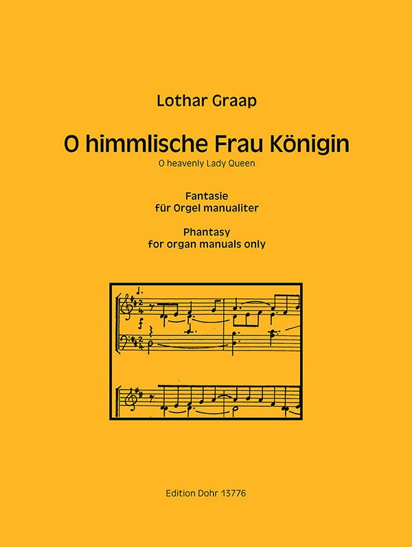 O himmlische Frau Königin&nbsp;&nbsp;für Orgel (manualiter)&nbsp;&nbsp;