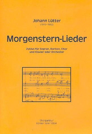 Morgenstern-Lieder für Soli, gem Chor&nbsp;&nbsp;und Orchester&nbsp;&nbsp;Chorpartitur