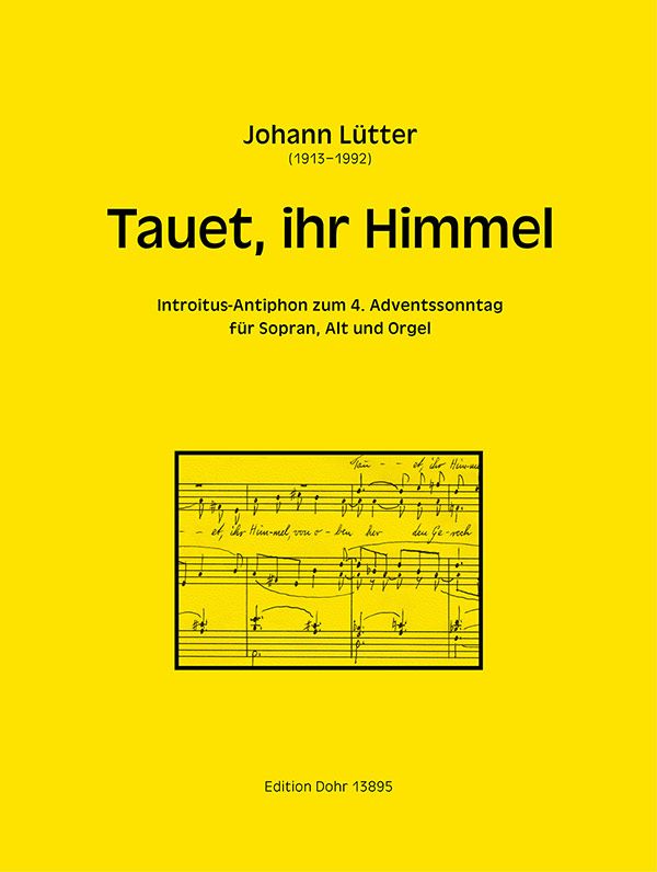 Tauet ihr Himmel&nbsp;&nbsp;für Sopran, Alt und Orgel&nbsp;&nbsp;Partitur