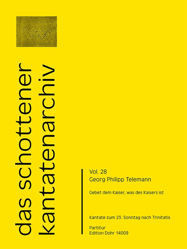 Gebet dem Kaiser was des Kaisers ist  TWV1:578&nbsp;&nbsp;für Soli, gem Chor und Instrumente&nbsp;&nbsp;Partitur