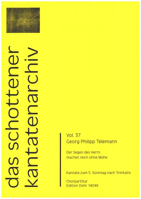 Der Segen des Herrn machet reich ohne Mühe TWV1:310&nbsp;&nbsp;für Soli, gem Chor, 2 Violinen (Flöten) und Bc&nbsp;&nbsp;Chorpartitur
