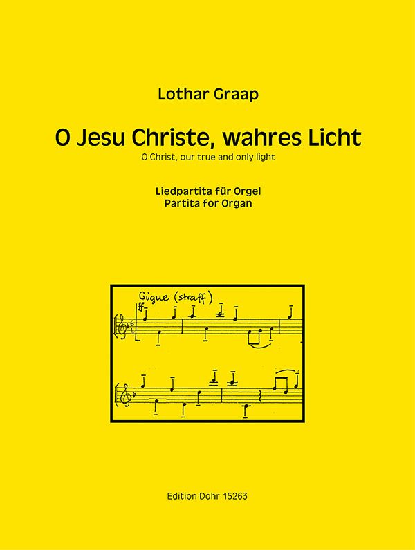 O Jesu Christe wahres Licht&nbsp;&nbsp;für Orgel&nbsp;&nbsp;