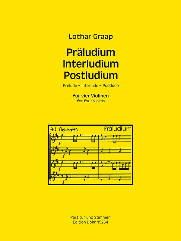 Präludium, Interludium und Postludium&nbsp;&nbsp;für 4 Violinen&nbsp;&nbsp;Partitur und Stimmen