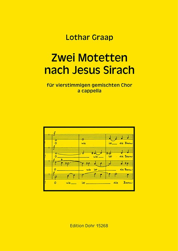 2 Motetten nach Jesus Sirach  für gem Chor a cappella  Partitur