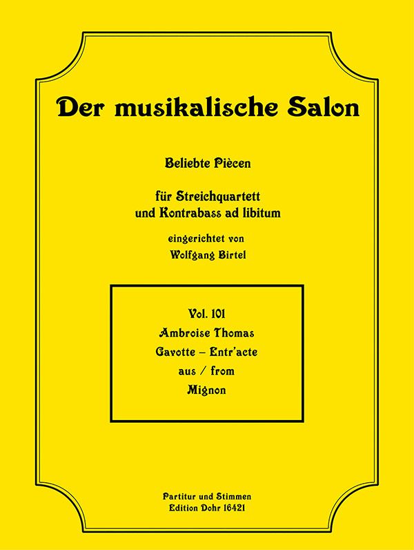 Gavotte-Entr'acte aus Mignon  für Streichquartett (Kontrabass ad lib)  Partitur und Stimmen