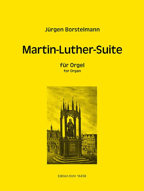 Martin-Luther-Suite&nbsp;&nbsp;für Orgel&nbsp;&nbsp;