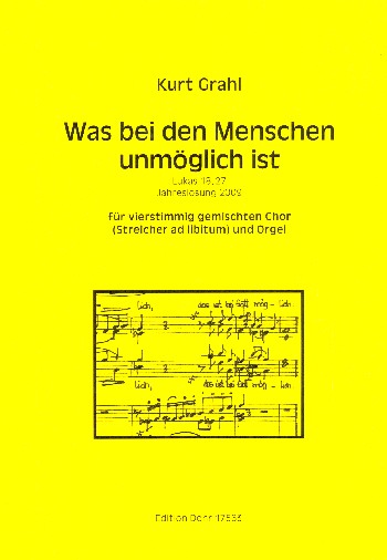 Was bei den Menschen unmöglich ist  für gem Chor und Orgel (Streicher)  Partitur