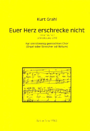 Jesus Christus spricht Euer Herz erschrecke nicht  für gem Chor a cappella (Orgel und Streicher ad lib)  Partitur