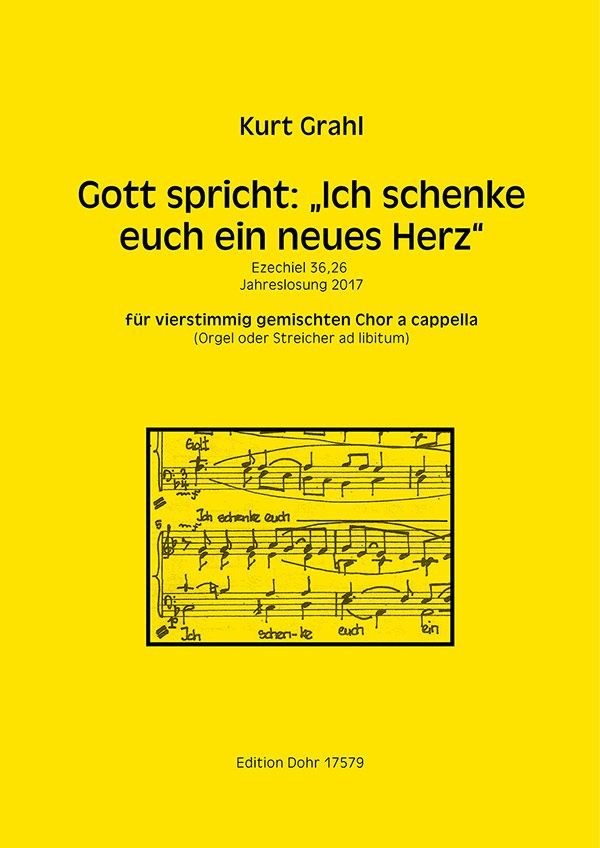 Gott spricht Ich schenke euch ein neues Herz  für gem Chor a cappella (Streicher oder Orgel ad lib)  Partitur