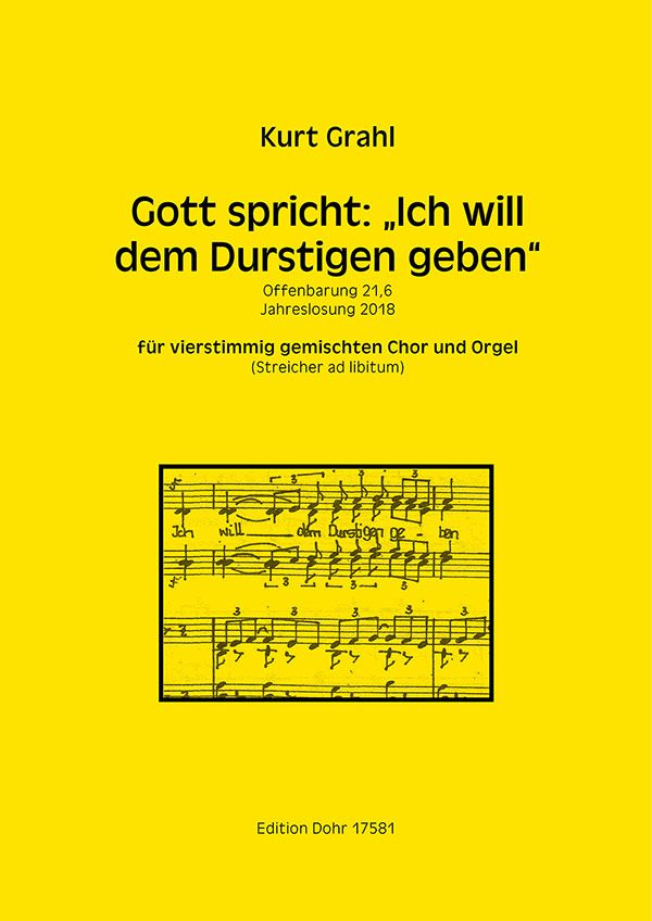 Gott spricht Ich will dem Durstigen geben  für gem Chor und Orgel (Streicher ad lib)  
