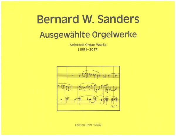 Ausgewählte Orgelwerke (1991-2017)&nbsp;&nbsp;für Orgel&nbsp;&nbsp;