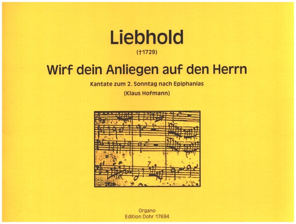Wirf dein Anliegen auf den Herrn&nbsp;&nbsp;für Soli, gem Chor, 2 Altblockflöten, 3 Viole a gamba und Bc&nbsp;&nbsp;Orgel