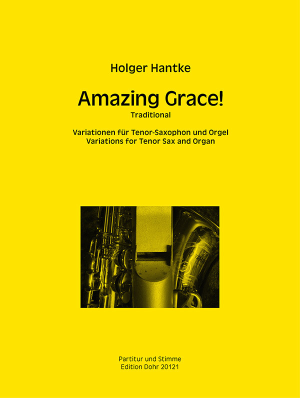 Amazing Grace&nbsp;&nbsp;für Tenorsaxophon und Orgel&nbsp;&nbsp;