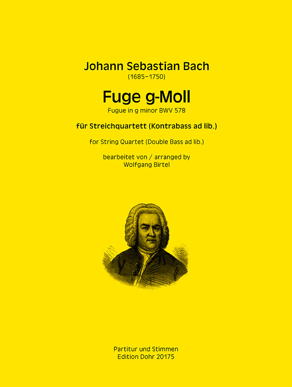 Fuge g-Moll BWV578&nbsp;&nbsp;für Streichquartett (Kontrabass ad lib)&nbsp;&nbsp;Partitur und Stimmen