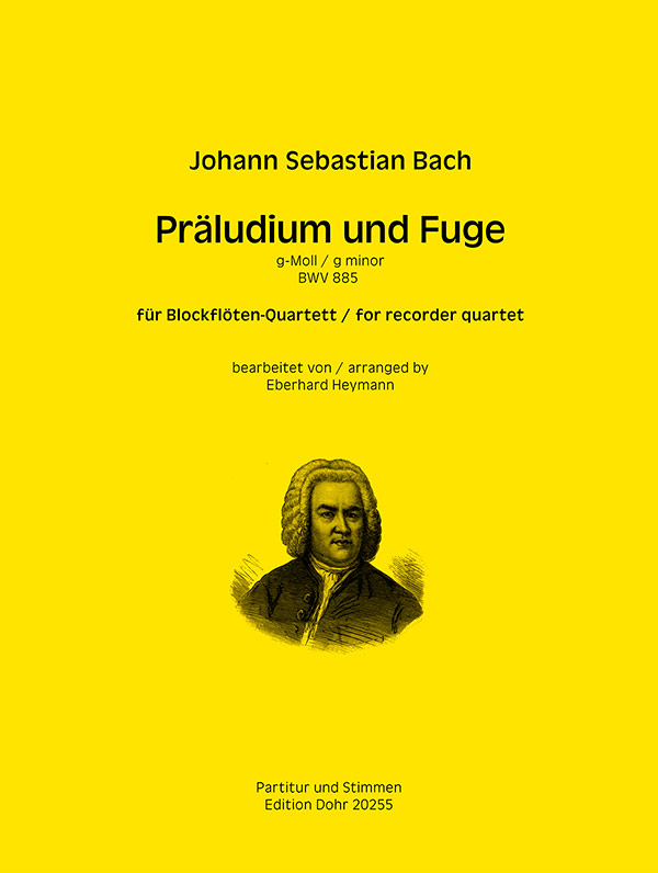 Präludium und Fuge g-Moll BWV885&nbsp;&nbsp;für 4 Blockflöten (SATB)&nbsp;&nbsp;Partitur und Stimmen