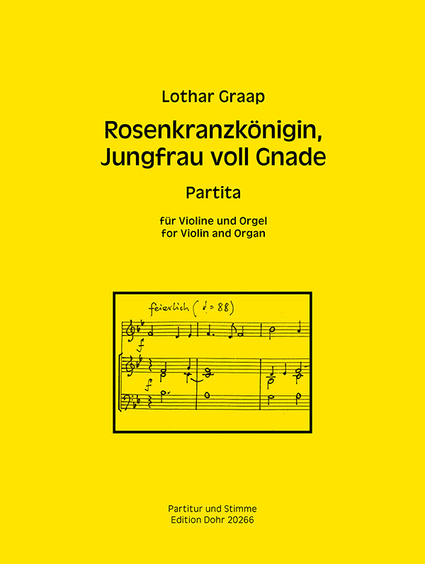 Rosenkranzkönigin, Jungfrau voll Gnade - Partita&nbsp;&nbsp;für Violine und Orgel&nbsp;&nbsp;