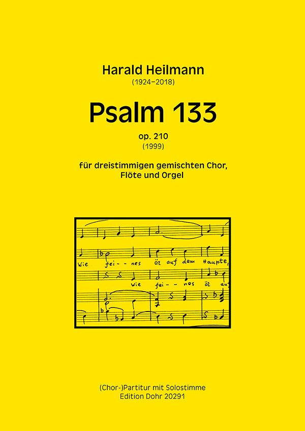 Psalm 133 op.210&nbsp;&nbsp;für 3-stg. gem Chor, Flöte und Orgel&nbsp;&nbsp;Chorpartitur und Stimme