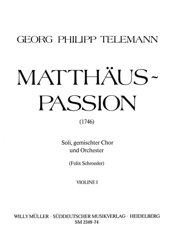 Matthäus-Passion (1746)&nbsp;&nbsp;für Soli, gem Chor und Orchester&nbsp;&nbsp;Violine 1