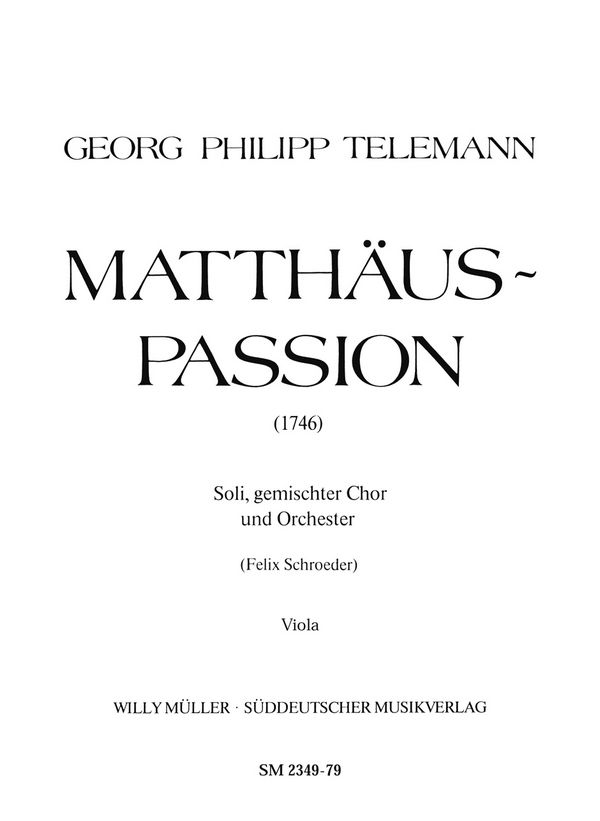 Matthäus-Passion (1746)&nbsp;&nbsp;für Soli, gem Chor und Orchester&nbsp;&nbsp;Viola