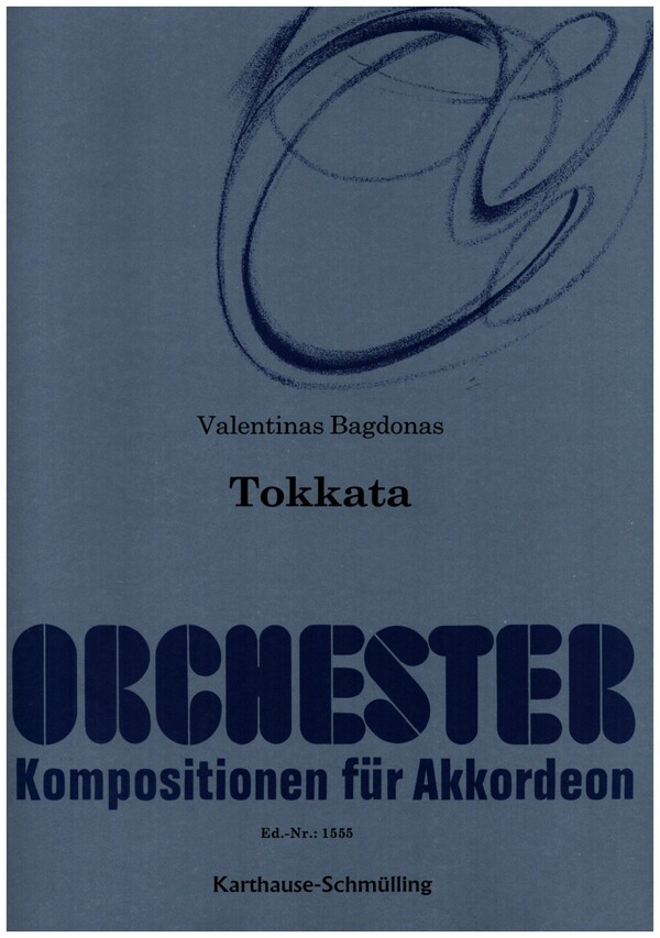 Tokkata&nbsp;&nbsp;für Akkordeonorchester&nbsp;&nbsp;Partitur