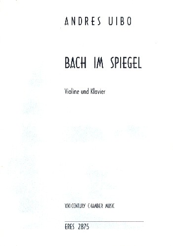 Bach im Spiegel  für Violine und Klavier  
