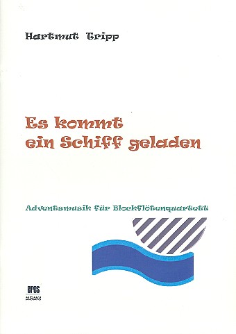 Es kommt ein Schiff geladen  für 4 Blockflöten (SATB)  Partitur und Stimmen