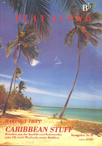 Caribbean Stuff (+CD): für Instrumente in B  (Klarinette/Saxophon in B)  