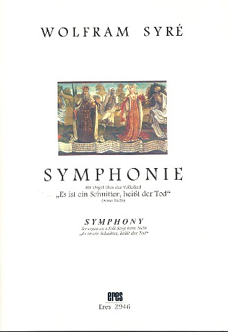 Sinfonie über das Volkslied Es ist ein&nbsp;&nbsp;Schnitter heisst der Tod für Orgel&nbsp;&nbsp;
