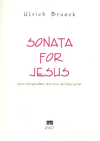 Sonata for Jesus for alto voice, piano,&nbsp;&nbsp;string machine and bass guitar&nbsp;&nbsp;parts