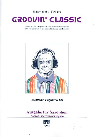 Groovin' Classic (+CD) für Saxophon in B    