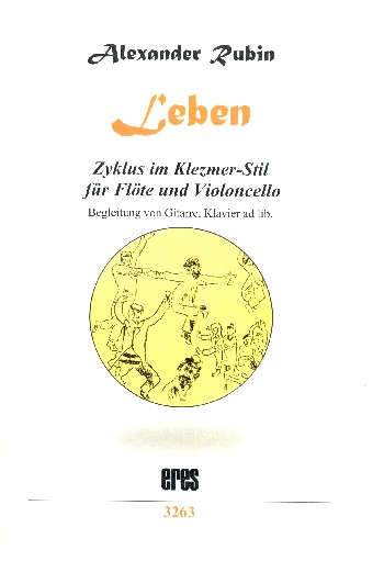 Leben  für Flöte und Violoncello (Klavier/Gitarre ad lib)  2 Spielpartituren