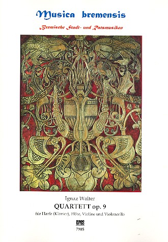 Quartett op.9&nbsp;&nbsp;für Harfe (Klavier), Flöte, Violine und Violoncello&nbsp;&nbsp;Partitur und Stimmen