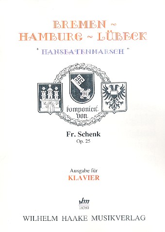 Bremen - Hamburg - Lübeck (Hanseatenmarsch) op.25:  für Klavier  