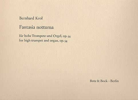 Fantasia notturna op.54&nbsp;&nbsp;für hohe Trompete in C und Orgel&nbsp;&nbsp;
