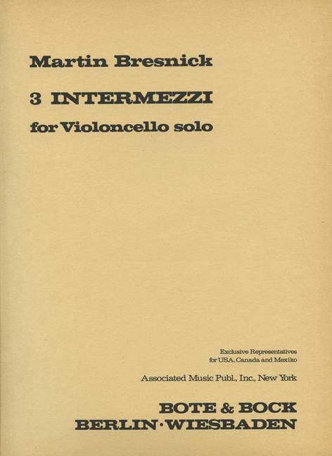 Bresnick, Martin Drei Intermezzi  Violoncello  