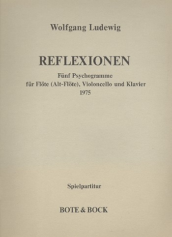 Reflexionen  für Flöte (Altflöte), Violoncello und Klavier  Spielpartitur