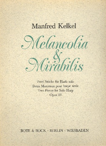 Melancolia  und  Mirabilis op.23&nbsp;&nbsp;für Harfe&nbsp;&nbsp;