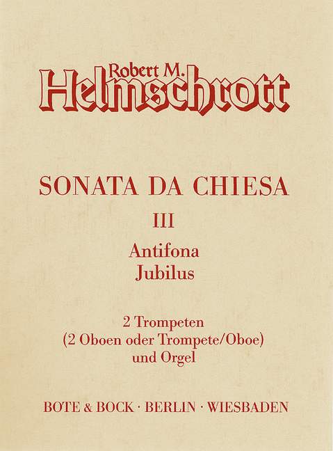 Helmschrott, Robert M. Sonata da chiesa III&nbsp;&nbsp;2 Trompeten (2 Oboen oder Trompete/Oboe) und Orgel&nbsp;&nbsp;