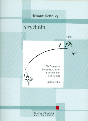Strychnin  für Trompete, Posaune, Klavier, Viola und Kontrabass  Partitur und Violastimme