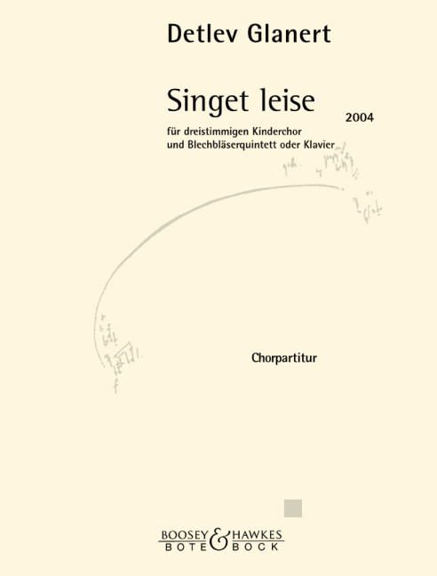 Singet leise&nbsp;&nbsp;für Kinderchor und 5 Blechbläser (Klavier)&nbsp;&nbsp;Chorpartitur