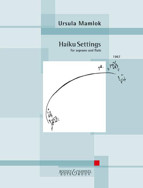 Mamlok, Ursula&nbsp;&nbsp;Haiku Settings&nbsp;&nbsp;Sopran und Flöte Spielpartitur