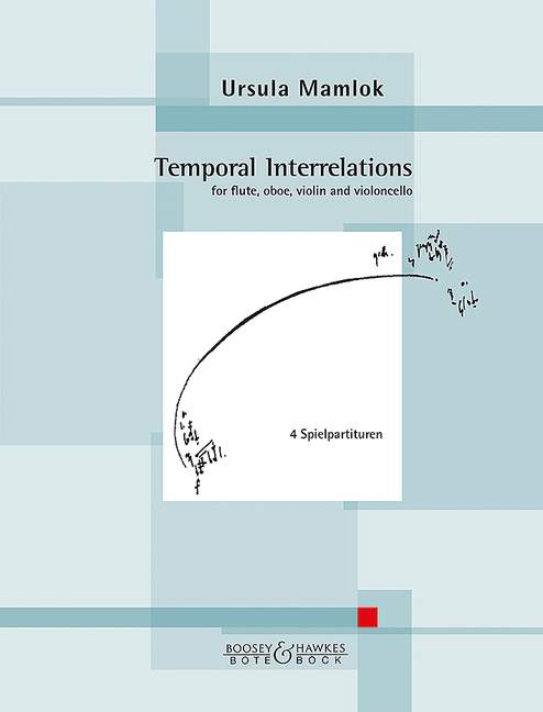  Temporal Interrelations  für Flöte, Oboe, Violine und Violoncello  Spielpartitur (4 Exemplare)